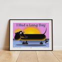 Plakat - I Had a Long Day - A3 (297x420mm)